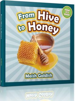 From Hive to Honey "How It's Made" Children's Book By Meish Goldish Laminated Edition